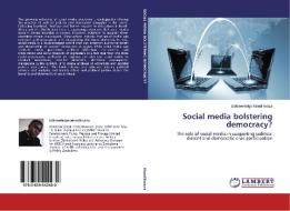 Social media bolstering democracy? di Edknowledge Mandikwaza edito da LAP Lambert Academic Publishing