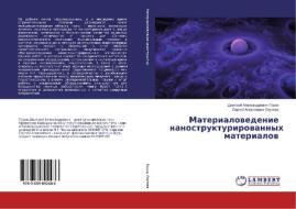 Materialowedenie nanostrukturirowannyh materialow di Dmitrij Alexandrowich Gorin, Sergej Alexeewich Sergeew edito da LAP LAMBERT Academic Publishing