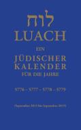 Luach - Ein jüdischer Kalender für die Jahre 5776, 5777, 5778, 5779 edito da Books on Demand