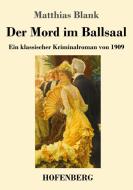 Der Mord im Ballsaal di Matthias Blank edito da Hofenberg