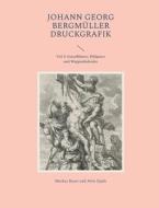 Johann Georg Bergmüller Druckgrafik di Markus Bauer, Alois Epple edito da Books on Demand
