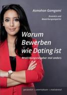 Warum Bewerben wie Dating ist di Asmahan Gamgami edito da Books on Demand