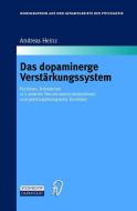 Das dopaminerge Verstärkungssystem di Andreas Heinz edito da Steinkopff