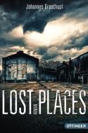 Lost Places di Johannes Groschupf edito da Oetinger Taschenbuch GmbH