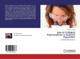 Role of CCR5'32 Polymorphism in Kashmiri Population di Syed Irtiza Andrabi edito da LAP Lambert Academic Publishing