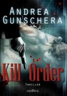 Kill Order di Andrea Gunschera edito da Sieben-Verlag