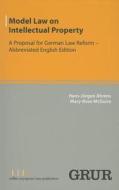 Model Law on Intellectual Property: A Proposal for German Law Reform - Abbreviated English Edition edito da Sellier European Law Publishers