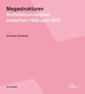 Megastrukturen di Christoph Düesberg edito da DOM Publishers