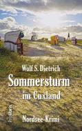 Sommersturm im Cuxland di Wolf S. Dietrich edito da Prolibris Verlag