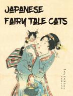 Japanese Fairy Tale Cats edito da Machandel-Verlag
