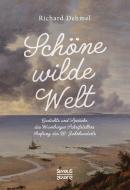 Schöne wilde Welt di Richard Dehmel edito da Severus Verlag