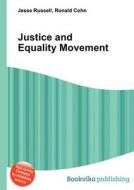 Justice And Equality Movement di Jesse Russell, Ronald Cohn edito da Book On Demand Ltd.