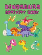 Dinosaurs Activity Book di Shanice Johnson edito da GoPublish