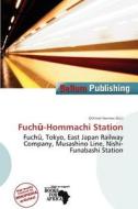 Fuch -hommachi Station edito da Bellum Publishing