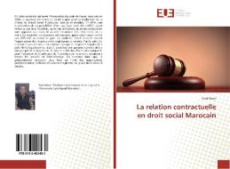 La relation contractuelle en droit social Marocain di Saad Kenzi edito da Editions universitaires europeennes EUE