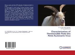 Characterization of Thermostable Peste Des Petits Ruminants Virus di S. Chitradevi Somasundaram, A. Thangavelu Arthanari edito da LAP LAMBERT Academic Publishing