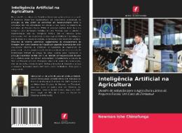 Inteligencia Artificial Na Agricultura di Chinofunga Newman Ishe Chinofunga edito da KS OmniScriptum Publishing