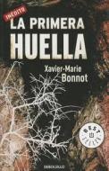 La Primera Huella di Xavier-Marie Bonnot edito da Debolsillo