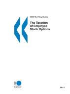 Oecd Tax Policy Studies The Taxation Of Employee Stock Options di OECD Publishing edito da Organization For Economic Co-operation And Development (oecd