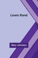 Lewis Rand di Mary Johnston edito da Alpha Editions