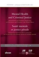 Mental Health And Criminal Justice / Sante Mentale Et Justice Penale edito da Eleven International Publishing