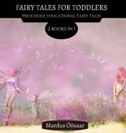 Fairy Tales For Toddlers di Mardus Öösaar edito da Creative Arts Management OÜ