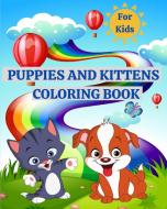 Puppies and Kittens Coloring Book for Kids di Luna B. Helle edito da Blurb