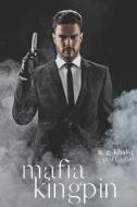 Mafia Kingpin di Khaliq A. G. Khaliq edito da Independently Published