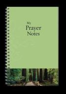 My Prayer Notes edito da Christian Art Gifts