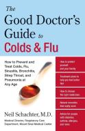 The Good Doctor's Guide to Colds and Flu di Neil Schachter edito da COLLINS