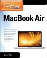 How to Do Everything MacBook Air di Jason Rich edito da McGraw-Hill Education - Europe