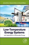 Low-temperature Energy Systems With Applications Of Renewable Energy di Andriy Redko, Oleksandr Redko, Ronald DiPippo edito da Elsevier Science Publishing Co Inc