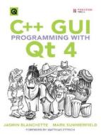C++ GUI Programming with Qt 4 di Jasmin Blanchette, Mark  Summerfield edito da Prentice Hall International