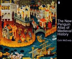 The New Penguin Atlas of Medieval History di Colin McEvedy, David Woodroffe edito da Penguin Books Ltd