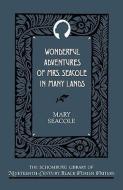 Wonderful Adventures of Mrs. Seacole in Many Lands di Mary Seacole edito da OXFORD UNIV PR