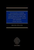 Damages Under the Convention on Contracts for the International Sale of Goods di Bruno Zeller edito da OUP Oxford
