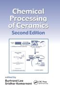 Chemical Processing of Ceramics edito da Taylor & Francis Ltd