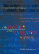 The History and Narrative Reader di Geoffrey Roberts edito da Routledge