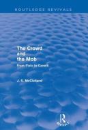 The Crowd and the Mob di J. S. McClelland edito da Taylor & Francis Ltd