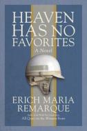Heaven Has No Favorites di Erich Remarque edito da Random House USA Inc