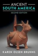 Ancient South America di Karen Olsen Bruhns edito da Cambridge University Press