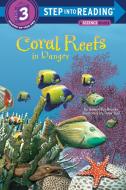 Coral Reefs: In Danger di Samantha Brooke edito da RANDOM HOUSE