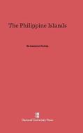 The Philippine Islands di William Cameron Forbes, W. Cameron Forbes edito da Harvard University Press