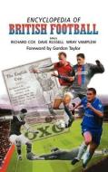 Encyclopedia of British Football di Gordon Taylor edito da Taylor & Francis Ltd