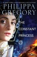 The Constant Princess di Philippa Gregory edito da TOUCHSTONE PR