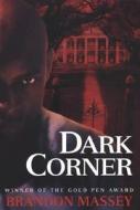 Dark Corner di Brandon Massey edito da Kensington Publishing