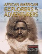 African American Explorers & Adventurers edito da ENSLOW PUBL