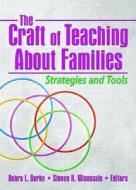 The Craft of Teaching About Families di Deborah L. Berke edito da Routledge
