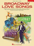 Broadway Love Songs di Hal Leonard Publishing Corporation edito da Hal Leonard Publishing Corporation
