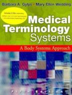 Medical Terminology Systems di Barbara Gylys edito da F.a. Davis Company